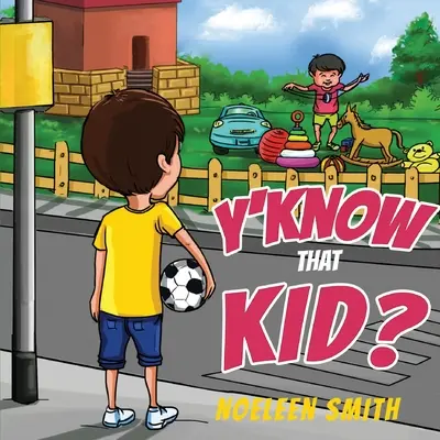 Îl știi pe puștiul ăla? - Y'Know that Kid?