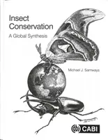 Conservarea insectelor: O sinteză globală - Insect Conservation: A Global Synthesis