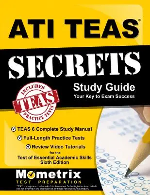 Ghid de studiu ATI TEAS Secrets: TEAS 6 Manual de studiu complet, teste practice complete, tutoriale video de revizuire pentru testul de competențe academice esențiale - ATI TEAS Secrets Study Guide: TEAS 6 Complete Study Manual, Full-Length Practice Tests, Review Video Tutorials for the Test of Essential Academic Sk