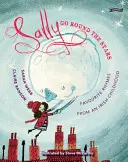 Sally Go Round the Stars: Rime preferate din copilăria irlandeză - Sally Go Round the Stars: Favourite Rhymes from an Irish Childhood