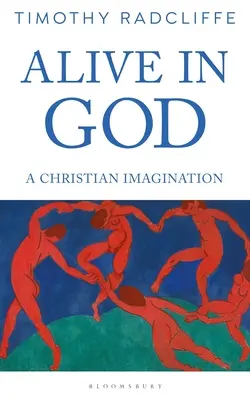 Viu în Dumnezeu: O imaginație creștină - Alive in God: A Christian Imagination