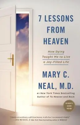 7 lecții din Rai: Cum moartea m-a învățat să trăiesc o viață plină de bucurie - 7 Lessons from Heaven: How Dying Taught Me to Live a Joy-Filled Life