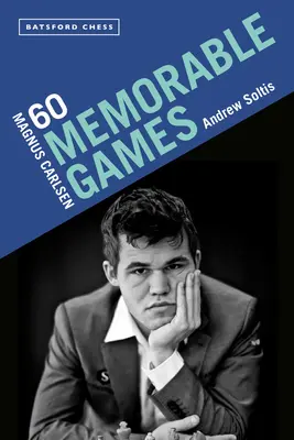 Magnus Carlsen: 60 de partide memorabile - Magnus Carlsen: 60 Memorable Games
