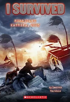 Am supraviețuit uraganului Katrina, 2005 (I Survived #3), 3 - I Survived Hurricane Katrina, 2005 (I Survived #3), 3
