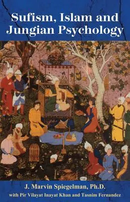 Sufismul, islamul și psihologia jungiană - Sufism, Islam, and Jungian Psychology