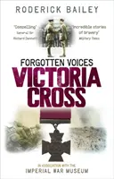 Voci uitate: Victoria Cross - Forgotten Voices Victoria Cross
