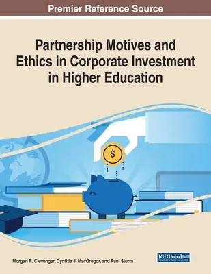 Motivele și etica parteneriatului în investițiile corporative în învățământul superior - Partnership Motives and Ethics in Corporate Investment in Higher Education