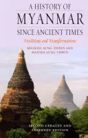 O istorie a Myanmarului din cele mai vechi timpuri: Tradiții și transformări - A History of Myanmar Since Ancient Times: Traditions and Transformations