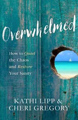Overwhelmed: Cum să liniștești haosul și să-ți recapeți sănătatea mintală - Overwhelmed: How to Quiet the Chaos and Restore Your Sanity