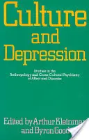 Cultură și depresie, 16: Studii în antropologia și psihiatria transculturală a afectelor și tulburărilor - Culture and Depression, 16: Studies in the Anthropology and Cross-Cultural Psychiatry of Affect and Disorder