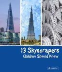 13 zgârie-nori Copiii ar trebui să știe - 13 Skyscrapers Children Should Know