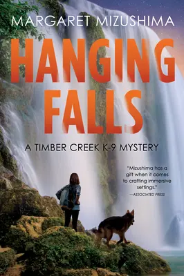 Hanging Falls - Un mister Timber Creek K-9 - Hanging Falls - A Timber Creek K-9 Mystery
