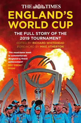 Times Cupa Mondială a Angliei - Povestea completă a turneului din 2019 - Times England's World Cup - The Full Story of the 2019 Tournament