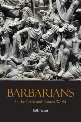 Barbari în lumea greacă și romană - Barbarians in the Greek and Roman World