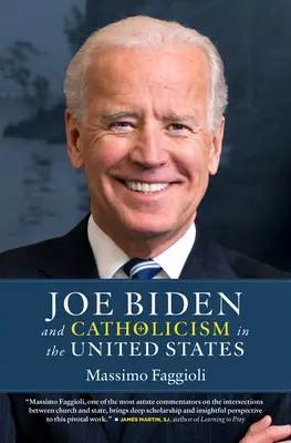 Joe Biden și catolicismul în Statele Unite - Joe Biden and Catholicism in the United States