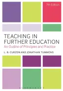 Teaching in Further Education: O schiță de principii și practici - Teaching in Further Education: An Outline of Principles and Practice