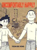 Fericire incomodă (Uncomfortably Happily) - Uncomfortably Happily