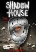 Fără ieșire (Shadow House, Book 3), 3 - No Way Out (Shadow House, Book 3), 3