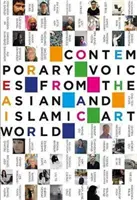 Voci contemporane din lumea artei asiatice și islamice - Contemporary Voices from the Asian and Islamic Art Worlds