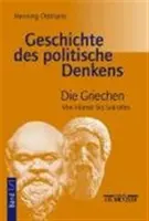 Istoria gândirii politice: Volumul 1.1: Grecii. De la Homer la Socrate - Geschichte Des Politischen Denkens: Band 1.1: Die Griechen. Von Homer Bis Sokrates