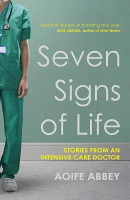 Șapte semne de viață - Povești de la un medic de terapie intensivă - Seven Signs of Life - Stories from an Intensive Care Doctor