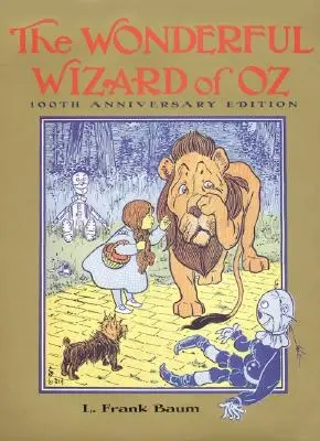 Minunatul Vrăjitor din Oz: Ediția aniversară de 100 de ani - The Wonderful Wizard of Oz: 100th Anniversary Edition