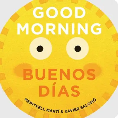 Bună dimineața/Buenos Das - Good Morning/Buenos Das