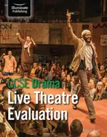 GCSE Drama: Evaluarea teatrului live - GCSE Drama: Live Theatre Evaluation