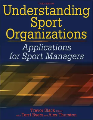 Înțelegerea organizațiilor sportive: Aplicații pentru managerii sportivi - Understanding Sport Organizations: Applications for Sport Managers