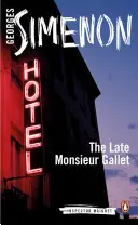 Regretatul domn Gallet - The Late Monsieur Gallet
