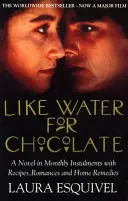 Ca apa pentru ciocolată - bestseller internațional nr.1 - Like Water For Chocolate - No.1 international bestseller