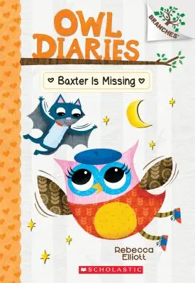 Baxter a dispărut: A Branches Book (Owl Diaries #6), 6 - Baxter Is Missing: A Branches Book (Owl Diaries #6), 6