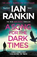 Cântec pentru vremurile întunecate - Noul thriller Rebus pe care trebuie să-l citești neapărat - Song for the Dark Times - The Brand New Must-Read Rebus Thriller