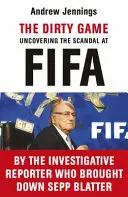 Dirty Game - Descoperirea scandalului de la FIFA - Dirty Game - Uncovering the Scandal at FIFA