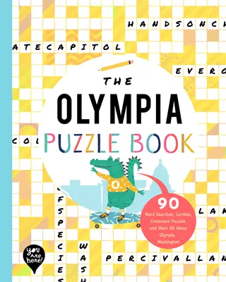 The Olympia Puzzle Book: 90 Word Searches, Jumbles, Crossword Puzzles, and More Totul despre Olympia, Washington! - The Olympia Puzzle Book: 90 Word Searches, Jumbles, Crossword Puzzles, and More All about Olympia, Washington!