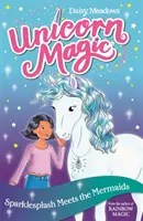 Unicorn Magic: Sparklesplash întâlnește sirenele - Seria 1 Cartea 4 - Unicorn Magic: Sparklesplash Meets the Mermaids - Series 1 Book 4