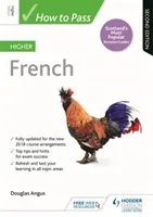 Cum să treci examenul superior de franceză, ediția a doua - How to Pass Higher French, Second Edition