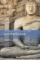 Perspective asupra Satipatthana - Perspectives on Satipatthana