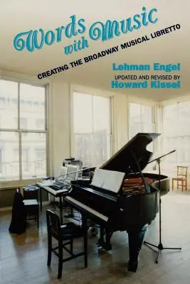Cuvinte cu muzică: Crearea libretului unui musical pe Broadway - Words with Music: Creating the Broadway Musical Libretto