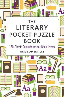 Literary Pocket Puzzle Book: 120 de enigme clasice pentru iubitorii de cărți - The Literary Pocket Puzzle Book: 120 Classic Conundrums for Book Lovers