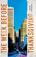 Săptămâna dinaintea Zilei Recunoștinței - The Week Before Thanksgiving