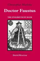 Doctor Faustus - cu cartea engleză Faust - Doctor Faustus - With The English Faust Book