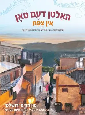 A purta o melodie în Tzefat (idiș) - Carrying a Tune in Tzefat (Yiddish)