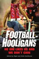 Huliganii fotbalului - Football Hooligans