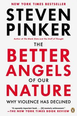 The Better Angels of Our Nature: De ce a scăzut violența - The Better Angels of Our Nature: Why Violence Has Declined