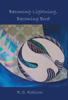 Devenind fulger, devenind pasăre - Becoming Lightning, Becoming Bird