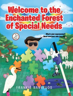 Bun venit în pădurea fermecată a nevoilor speciale (Welcome to the Enchanted Forest of Special Needs) - Welcome to the Enchanted Forest of Special Needs