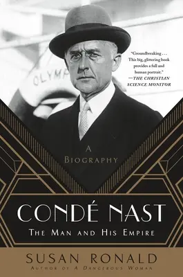 Cond Nast: Omul și imperiul său - O biografie - Cond Nast: The Man and His Empire -- A Biography