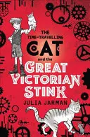 Pisica care călătorește în timp și marea duhoare victoriană - Time-Travelling Cat and the Great Victorian Stink