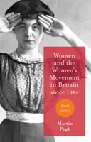 Femeile și mișcarea femeilor din Marea Britanie începând cu 1914 - Women and the Women's Movement in Britain Since 1914